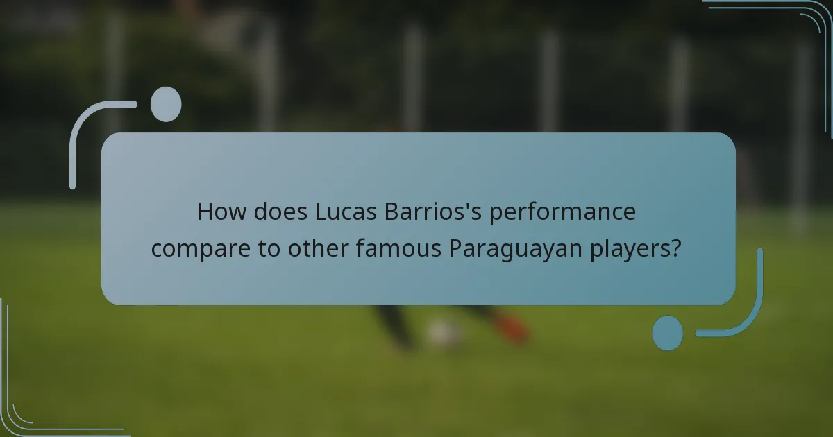 How does Lucas Barrios's performance compare to other famous Paraguayan players?