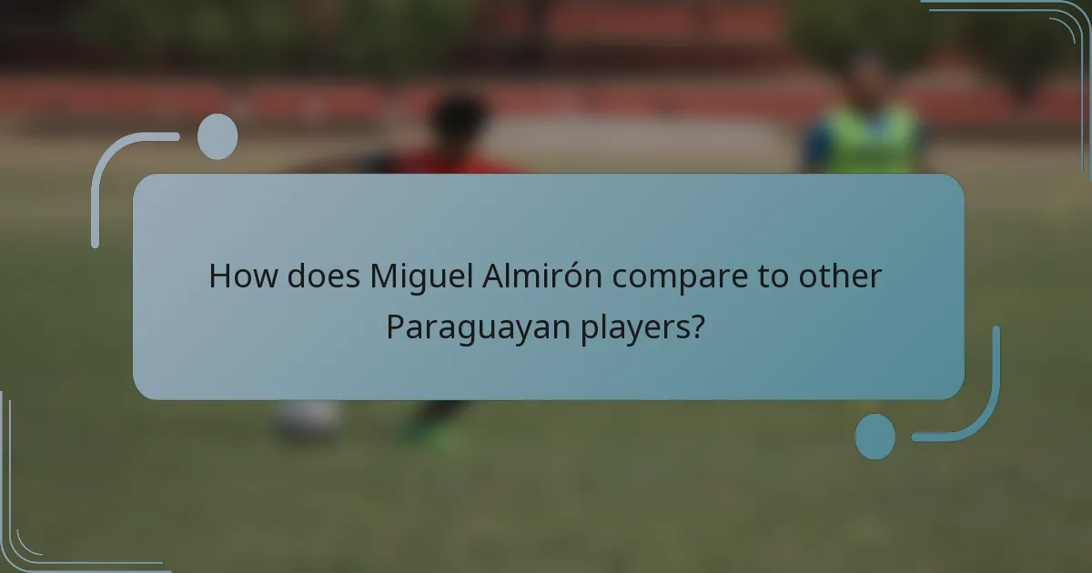 How does Miguel Almirón compare to other Paraguayan players?