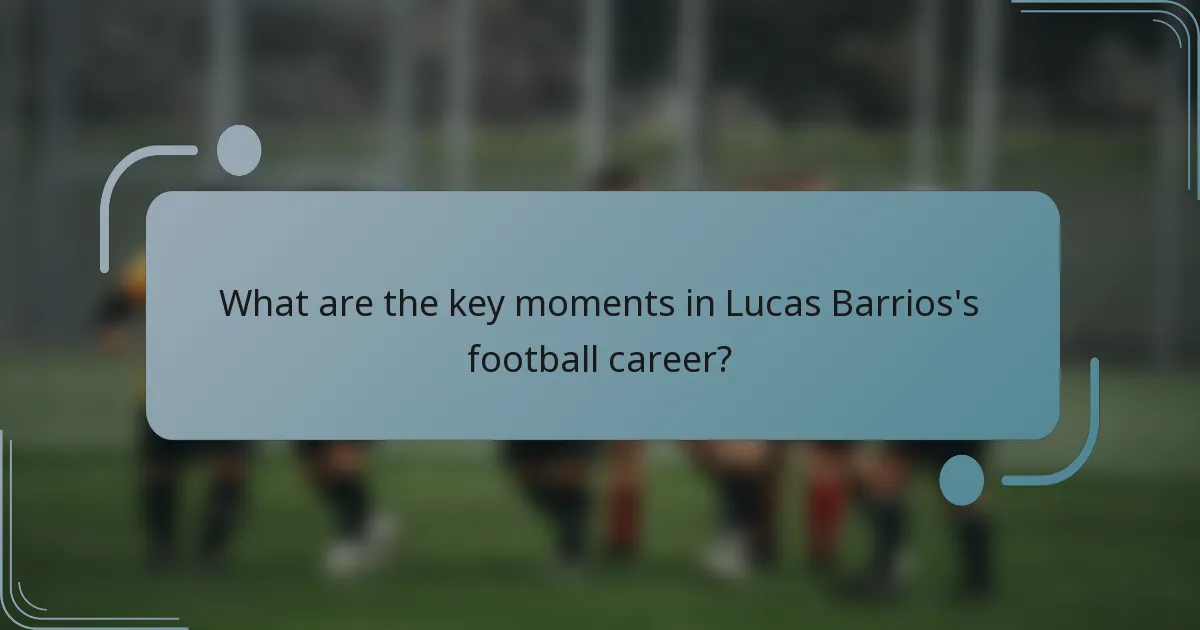 What are the key moments in Lucas Barrios's football career?